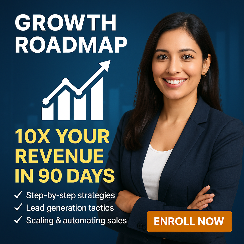 Growth Roadmap - 10X your Revenue in 90 Days